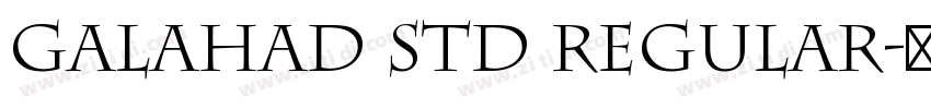 Galahad Std Regular字体转换